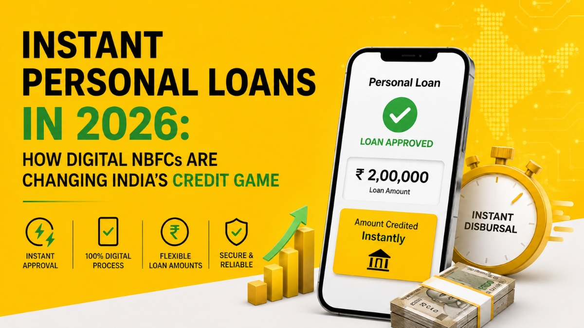 Instant Personal Loans in 2026: How Digital NBFCs Are Changing India’s Credit Game