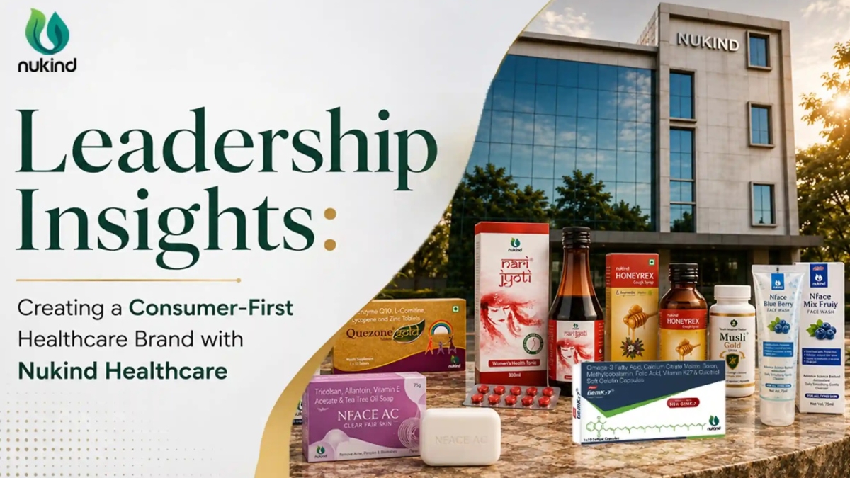 Leadership Insights: Creating a Consumer-First Healthcare Brand with Nukind Healthcare
